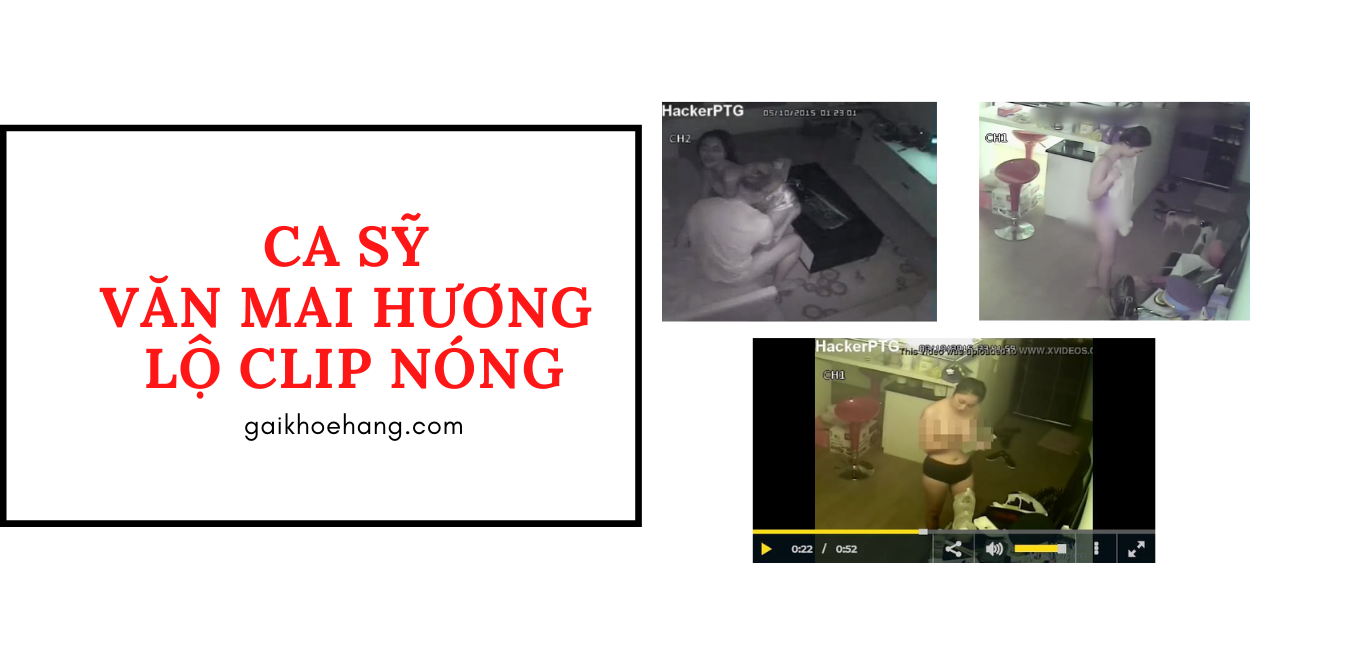 Văn mai hương lộ clip sex làm tình cùng bạn trai tại nhà riêng